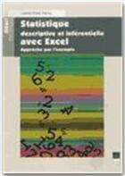 Couverture du livre « Statistique descriptive et inférentielle avec Excel ; approche par l'exemple » de Argentine Vidal aux éditions Pu De Rennes