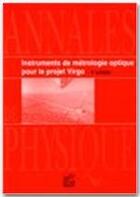 Couverture du livre « Instruments de métrologie optique pour le projet virgo » de V Loriette aux éditions Edp Sciences