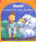 Couverture du livre « Oscar va dormir chez Arthur » de Catherine De Lasa et Claude Lapointe aux éditions Calligram