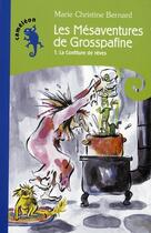 Couverture du livre « Les mésaventures de Grosspafine t.1 ; la confiture de rêves » de Bernard M C. aux éditions Hurtubise