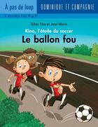 Couverture du livre « Le ballon fou » de Gilles Tibo aux éditions Dominique Et Compagnie