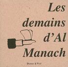 Couverture du livre « Les demain d'al manach » de Sophie Braganti aux éditions Donner A Voir
