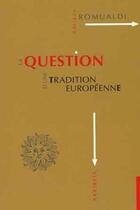 Couverture du livre « La question d'une tradition européenne » de Adriano Romualdi aux éditions Akribeia