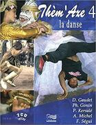 Couverture du livre « Them'Axe 4 - La Danse » de Michel Asselineau aux éditions Lugdivine