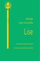 Couverture du livre « Lise » de Solange Jean-Courveille aux éditions La Cardere