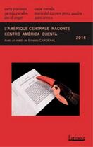 Couverture du livre « L'Amérique centrale raconte - Centro América cuenta 2016 » de  aux éditions Atinoir