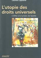 Couverture du livre « Utopie des droits universels » de Laurent Laplante aux éditions Ecosociete