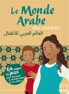 Couverture du livre « Le monde arabe des enfants » de S. Et H. Bioret aux éditions Bonhomme De Chemin