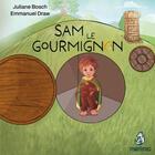 Couverture du livre « Sam le Gourmignon » de Juliane Bosch et Emmanuel Draw aux éditions Mammig