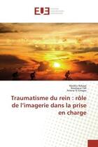 Couverture du livre « Traumatisme du rein : role de l'imagerie dans la prise en charge » de Ndiaye Modou aux éditions Editions Universitaires Europeennes