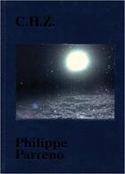 Couverture du livre « Philippe Parreno ; c.h.z. » de Philippe Parreno aux éditions Damiani