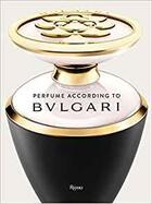 Couverture du livre « Perfume according to Bulgari » de  aux éditions Rizzoli
