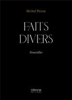 Couverture du livre « Faits divers » de Michel Pitron aux éditions Verone