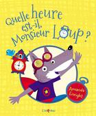 Couverture du livre « Quelle heure est-il, Monsieur Loup ? » de Amanda Enright aux éditions L'imprevu