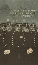 Couverture du livre « Pour une critique de la violence » de Walter Benjamin aux éditions Allia