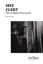 Couverture du livre « Iris Clert : la pasionaria de l'avant-garde » de Clement Dirie aux éditions Hermann