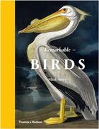 Couverture du livre « Remarkable birds » de Avery Mark aux éditions Thames & Hudson