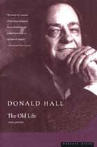 Couverture du livre « The Old Life » de Donald Hall aux éditions Houghton Mifflin Harcourt