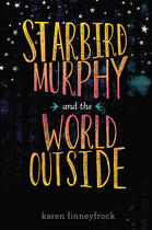 Couverture du livre « Starbird Murphy and the World Outside » de Finneyfrock Karen aux éditions Penguin Group Us