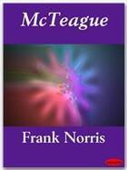 Couverture du livre « McTeague » de Frank Norris aux éditions Ebookslib