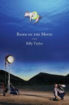 Couverture du livre « Based on the Movie » de Taylor Billy aux éditions Atria Books