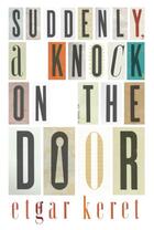 Couverture du livre « Suddenly a Knock on the Door » de Etgar Keret aux éditions Random House Digital