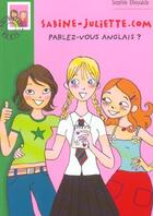 Couverture du livre « Sabine-juliette.com - parlez-vous anglais? » de Dieuaide S aux éditions Le Livre De Poche Jeunesse