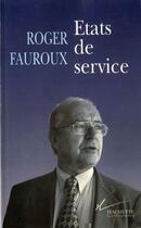 Couverture du livre « Etats de service » de Roger Fauroux aux éditions Hachette Litteratures