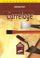 Couverture du livre « Carrelage » de Christian Pessey aux éditions Hachette Pratique