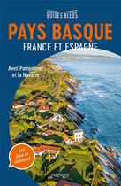 Couverture du livre « Pays Basque France et Espagne ; avec Pamplune et la Navarre » de Collectif Hachette aux éditions Hachette Tourisme