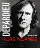 Couverture du livre « Depardieu, hors normes » de Laurent Delmas aux éditions Larousse
