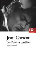Couverture du livre « Les parents terribles » de Jean Cocteau aux éditions Folio