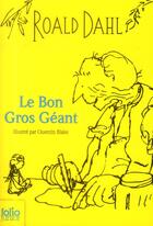 Couverture du livre « Le bon gros géant » de Roald Dahl aux éditions Gallimard-jeunesse