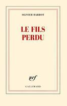 Couverture du livre « Le fils perdu » de Olivier Barrot aux éditions Gallimard