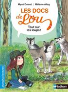 Couverture du livre « Les docs de Lou : tout sur les loups » de Melanie Allag et Mymi Doinet aux éditions Nathan