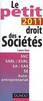 Couverture du livre « Le petit droit des sociétés (édition 2011) » de Laure Sine aux éditions Dunod