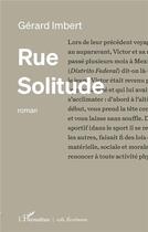 Couverture du livre « Rue solitude » de Gerard Imbert aux éditions L'harmattan