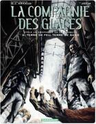 Couverture du livre « La compagnie des glaces ; cycle la compagnie de la banquise t.2 ; terre de feu, terre de sang » de Jotim aux éditions Dargaud