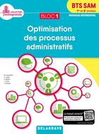 Couverture du livre « Bloc 1 - optimisation des processus administratifs 1re et 2e annees bts sam (2018) - pochette eleve » de Gandrillon/Geslin aux éditions Delagrave