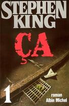 Couverture du livre « Ça Tome 1 » de Stephen King aux éditions Albin Michel