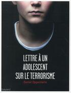 Couverture du livre « Lettre à un adolescent sur le terrorisme » de Daniel Oppenheim aux éditions Bayard