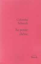 Couverture du livre « Sa petite chérie » de Colombe Schneck aux éditions Stock