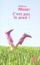 Couverture du livre « C'est pas le pied ! » de Moser-M aux éditions Le Livre De Poche