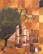 Couverture du livre « L'Univers Du Bois » de Devouard et Rousseau aux éditions Solar