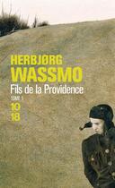 Couverture du livre « Fils de la providence Tome 1 » de HerbjORg Wassmo aux éditions 10/18