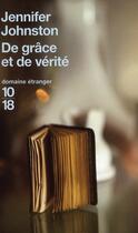 Couverture du livre « De grâce et de vérité » de Jennifer Johnston aux éditions 10/18