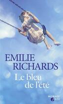 Couverture du livre « Le bleu de l'été » de Emilie Richards aux éditions Harpercollins