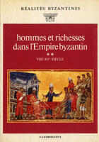 Couverture du livre « Hommes et richesses dans l'empire byzantin, tome 2, viiie-xve siecles » de Martin-Hisard aux éditions Lethielleux