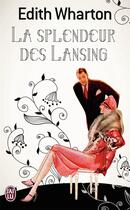 Couverture du livre « La splendeur des Lansing » de Edith Wharton aux éditions J'ai Lu