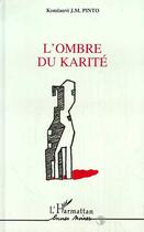 Couverture du livre « L'ombre du karite » de Komlanvi J.M. Pinto aux éditions Editions L'harmattan